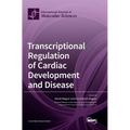 Transcriptional Regulation of Cardiac Development and Disease