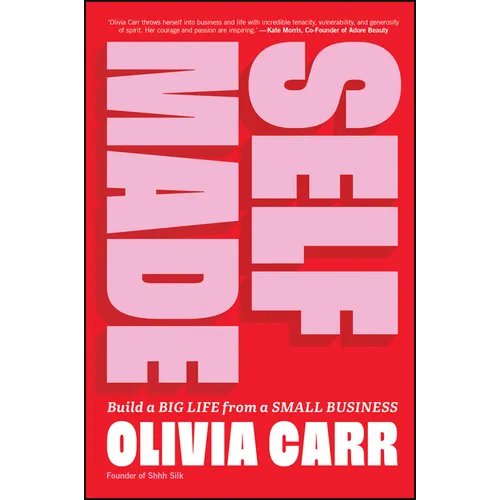 Self-Made: Build a Big Life from a Small Business