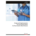 Design and Implementation of a Low-Power Device for Non-Invasive Blood Glucose