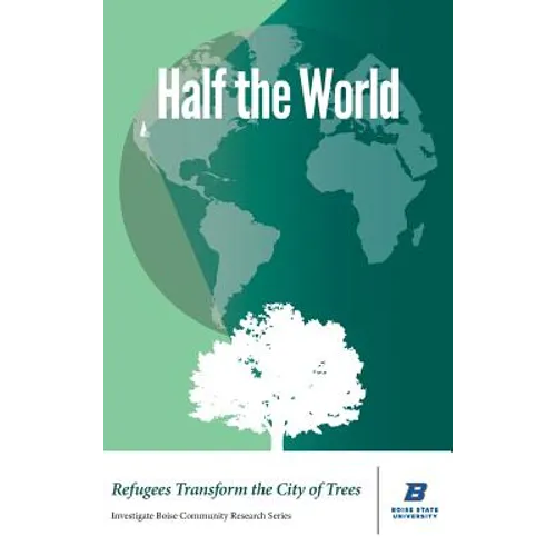 Half the World: Refugees Transform the City of Trees