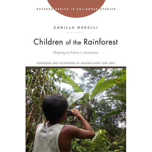 Children of the Rainforest: Shaping the Future in Amazonia