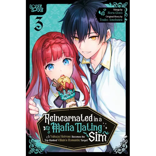 Reincarnated in a Mafia Dating Sim, Volume 3: A Yakuza Heiress Becomes the Top-Ranked Villain's Romantic Target!