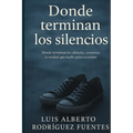 Dónde terminan los silencios