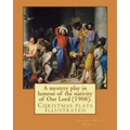 A mystery play in honour of the nativity of Our Lord (1908). By: Robert Hugh Benson: Christmas plays