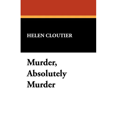 Murder, Absolutely Murder