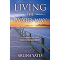 Living the Word Way: A Journey of Hope and Encouragement