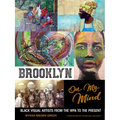 Brooklyn on My Mind: Black Visual Artists from the Wpa to the Present