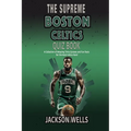 Boston Celtics: The Supreme Quiz and Trivia Book for all Celtics Fans
