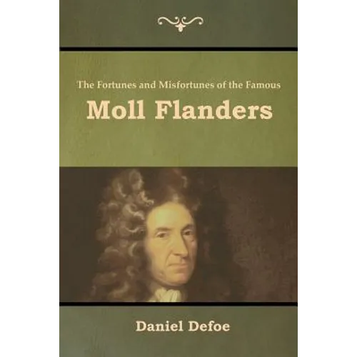 The Fortunes and Misfortunes of the Famous Moll Flanders