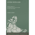 Living with God: Thomas Aquinas on the Relation Between Life on Earth and 'Life' After Death
