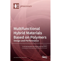 Multifunctional Hybrid Materials Based on Polymers: Design and Performance