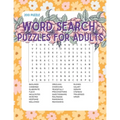 Word Search Puzzles for Adults: 200 Puzzles with a Huge Variety of Words and Topics