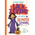 Lola Levine and the Halloween Scream