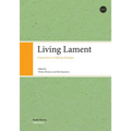 Living Lament: . Explorations in Shifting Ideologies