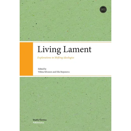 Living Lament: . Explorations in Shifting Ideologies