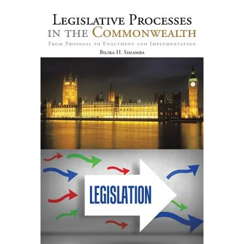 Legislative Processes in the Commonwealth: From Proposal to Enactment and Implementation