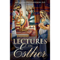 Lectures on Esther: Annotated