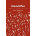 Identity and Upbringing in South Asian Muslim Families: Insights from Young People and Their Parents in Britain