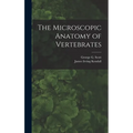 The Microscopic Anatomy of Vertebrates