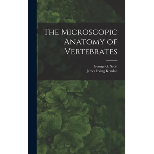 The Microscopic Anatomy of Vertebrates
