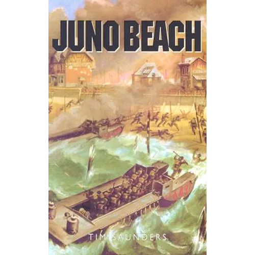 Juno Beach: 3rd Canadian & 79th Armoured Divisions