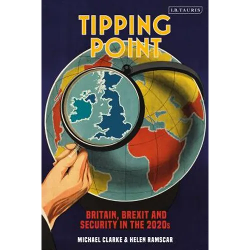 Tipping Point Britain, Brexit and Security in the 2020s