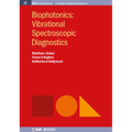 Biophotonics: Vibrational Spectroscopic Diagnostics