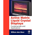 Active Matrix Liquid Crystal Displays: Fundamentals and Applications