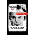Farewell: The Greatest Spy Story of the Twentieth Century