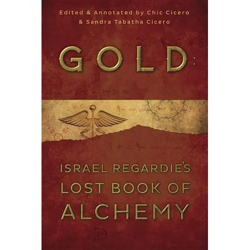 Gold: Israel Regardie's Lost Book of Alchemy