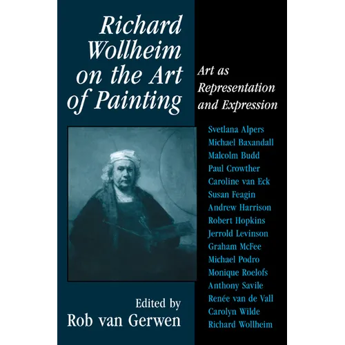 Richard Wollheim on the Art of Painting: Art as Representation and Expression