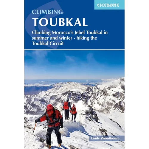 Climbing Toubkal: Climbing Morocco's Jebel Toubkal in Summer and Winter - Hiking the Toubkal Circuit