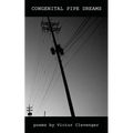 Congenital Pipe Dreams