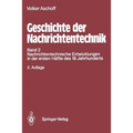 Geschichte Der Nachrichtentechnik: Band 2 Nachrichtentechnische Entwicklungen in Der Ersten Hälfte Des 19. Jahrhunderts