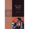 Your Sun, Manny: A Prose Poem Memoir