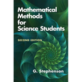 Mathematical Methods for Science Students: Second Edition