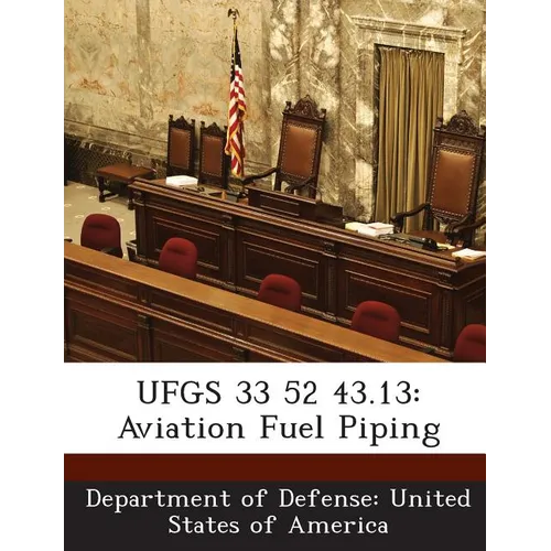 Ufgs 33 52 43.13: Aviation Fuel Piping