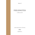 Fieldnotes: in stillness & motion