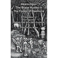 Akara Ogun, The Brave Hunter In The Forest of Daemons: A Translation of D. O. Fagunwa Ogboju Ode Ninu lgbo lrunmale
