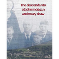 The Descendants of John Morgan and Mary Shaw