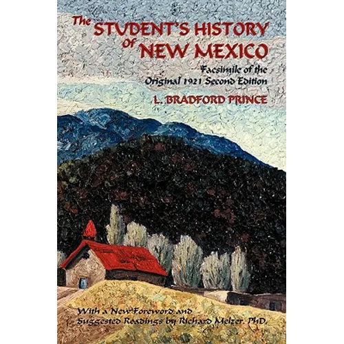 The Student's History of New Mexico: Facsimile of the Original 1921 Second Edition