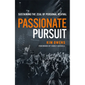 Passionate Pursuit: Sustaining the Zeal of Personal Revival