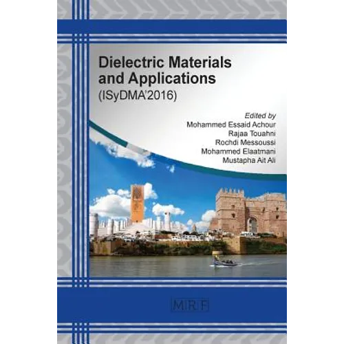 Dielectric Materials and Applications: ISyDMA'2016