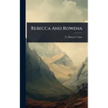 Rebecca And Rowena