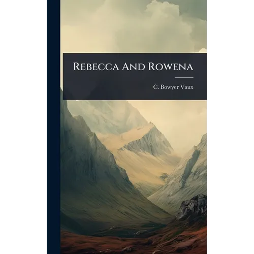 Rebecca And Rowena