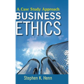 Business Ethics: A Case Study Approach