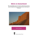 Khiva to Samarkand - The remarkable story of a woman's adventurous journey alone through the deserts of Central Asia to the heart of Turkestan