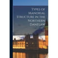 Types of Manorial Structure in the Northern Danelaw