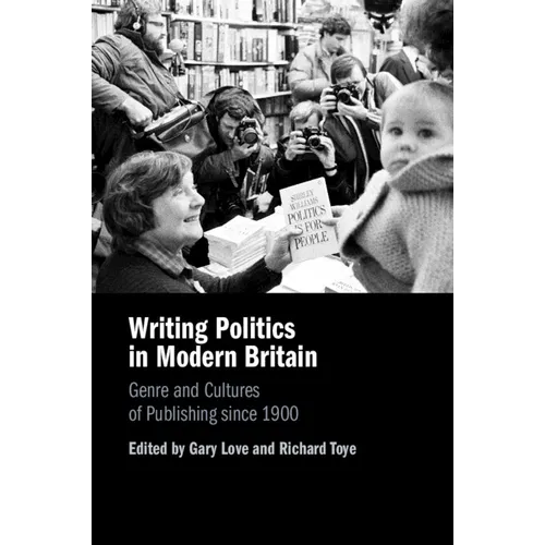 Writing Politics in Modern Britain