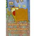 The Bedside Book of World History: An understandable overview of the human experience